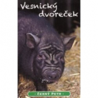 Černý Petr - Vesnický dvoreček